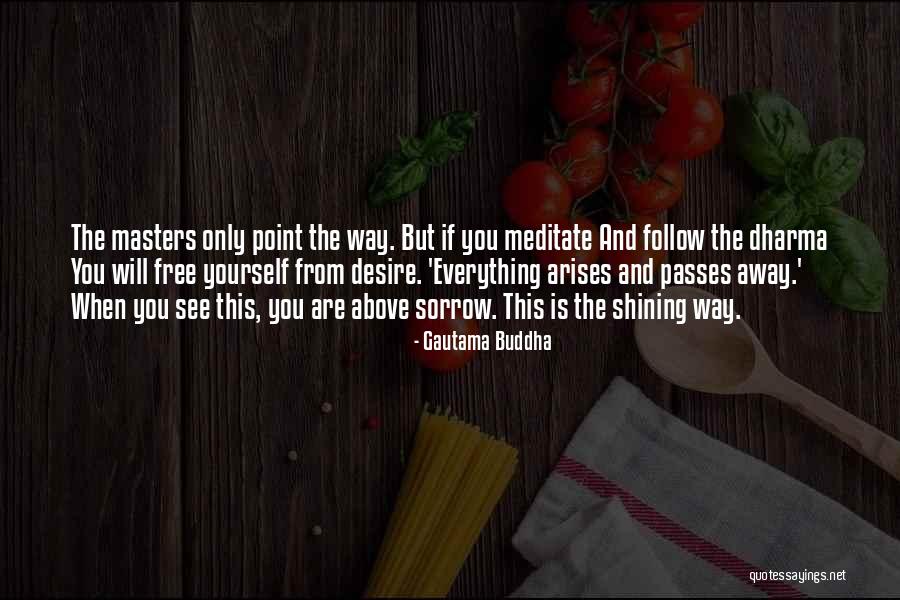 Just Dharma Quotes By Gautama Buddha Just Dharma Quotes By Gautama Buddha