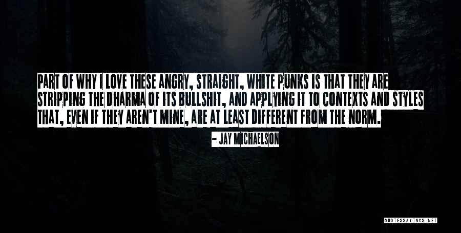 Just Dharma Quotes By Jay Michaelson Just Dharma Quotes By Jay Michaelson