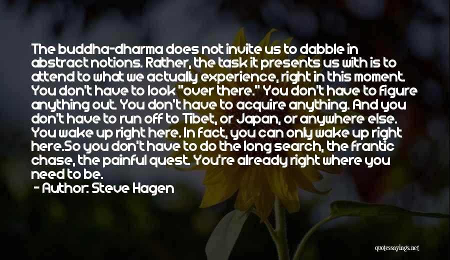 Just Dharma Quotes By Steve Hagen