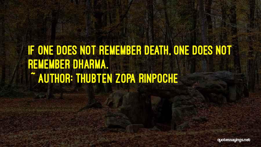 Just Dharma Quotes By Thubten Zopa Rinpoche