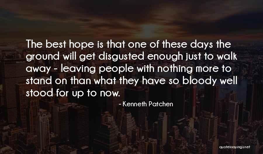 Just Disgusted Quotes By Kenneth Patchen Just Disgusted Quotes By Kenneth Patchen