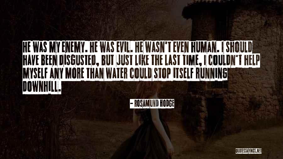 Just Disgusted Quotes By Rosamund Hodge Just Disgusted Quotes By Rosamund Hodge