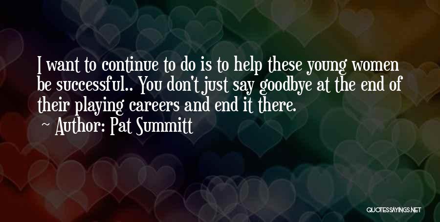 Just Do It Basketball Quotes By Pat Summitt