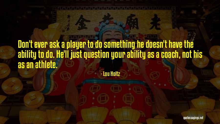 Just Do Something Quotes By Lou Holtz