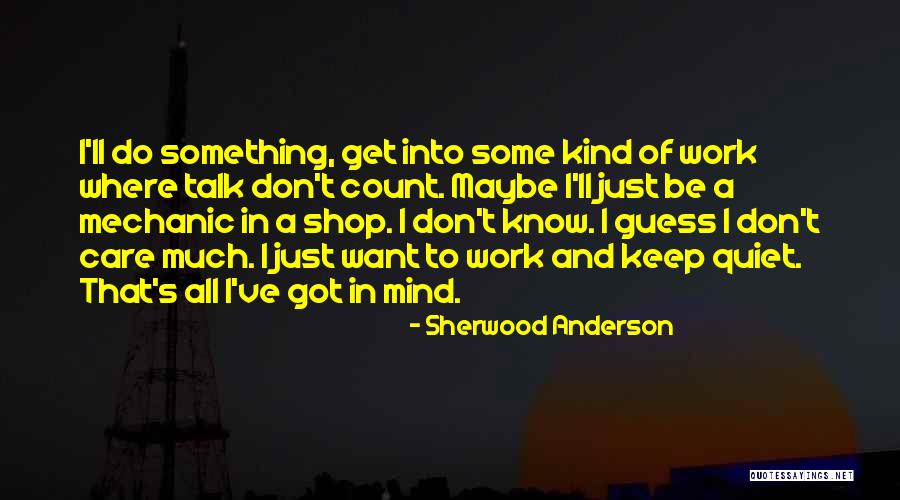 Just Do Something Quotes By Sherwood Anderson