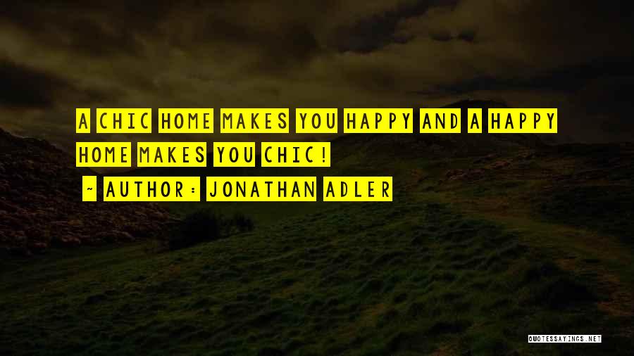 Just Do What Makes You Happy Quotes By Jonathan Adler