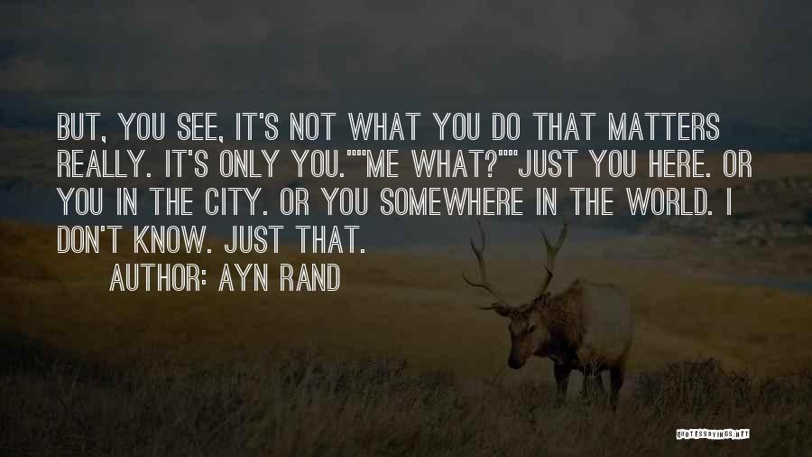 Just Do What You Love Quotes By Ayn Rand