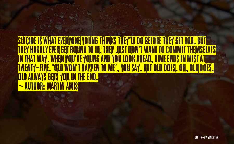 Just Do What You Want Quotes By Martin Amis