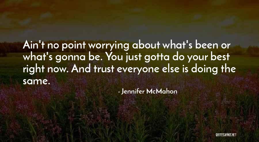 Just Do Your Best Quotes By Jennifer McMahon Just Do Your Best Quotes By Jennifer McMahon