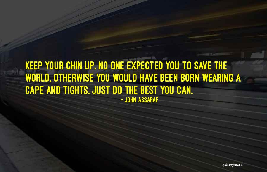 Just Do Your Best Quotes By John Assaraf