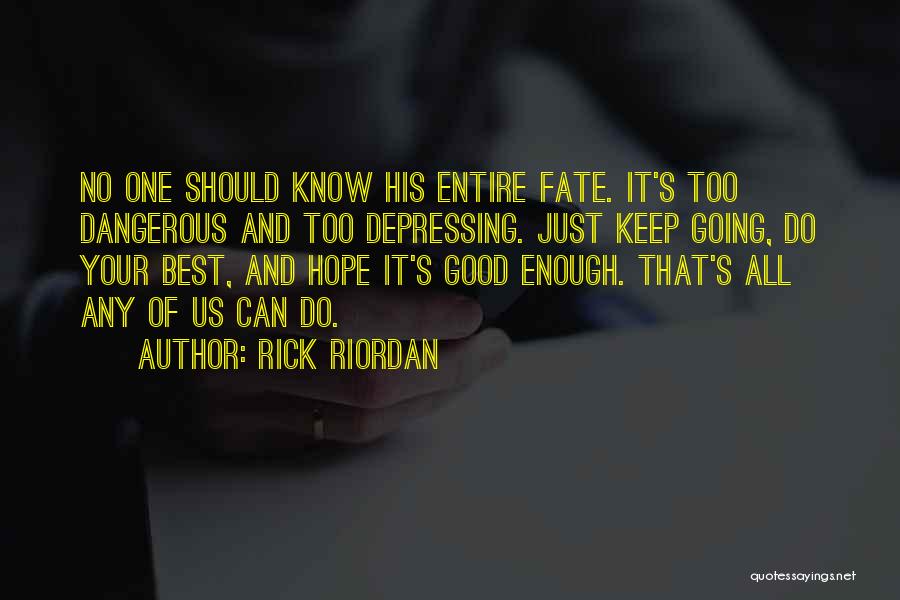 Just Do Your Best Quotes By Rick Riordan
