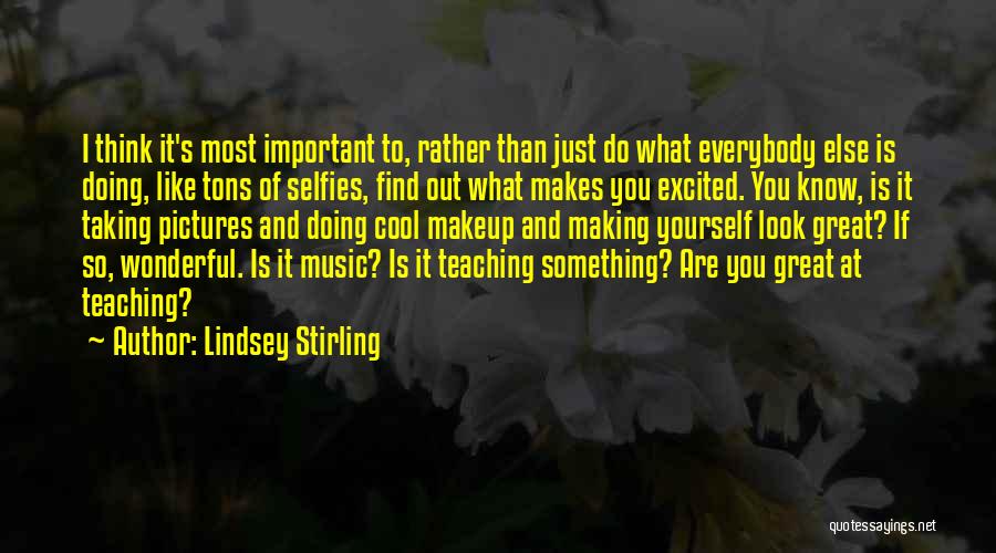 Just Do Yourself Quotes By Lindsey Stirling