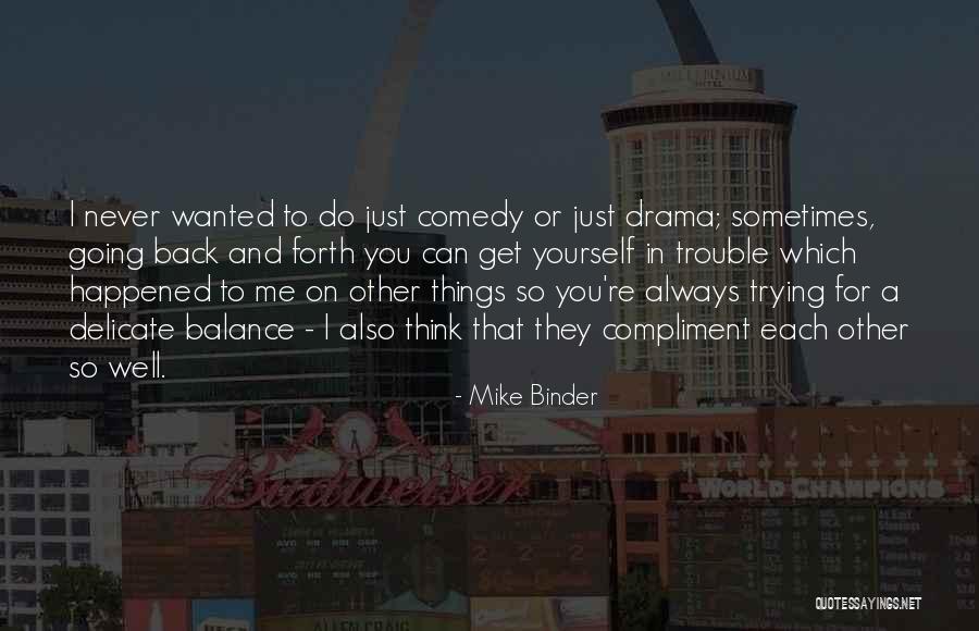 Just Do Yourself Quotes By Mike Binder