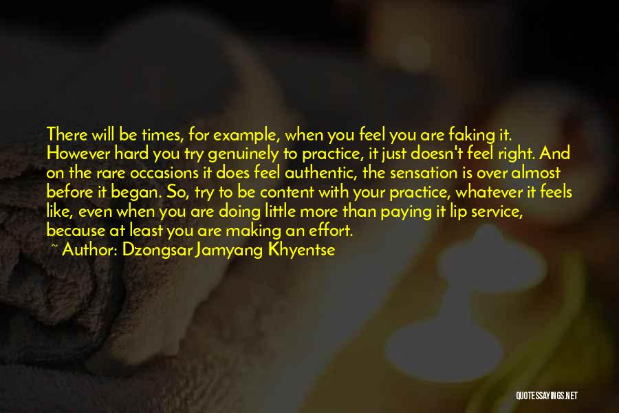 Just Doesn't Feel Right Quotes By Dzongsar Jamyang Khyentse