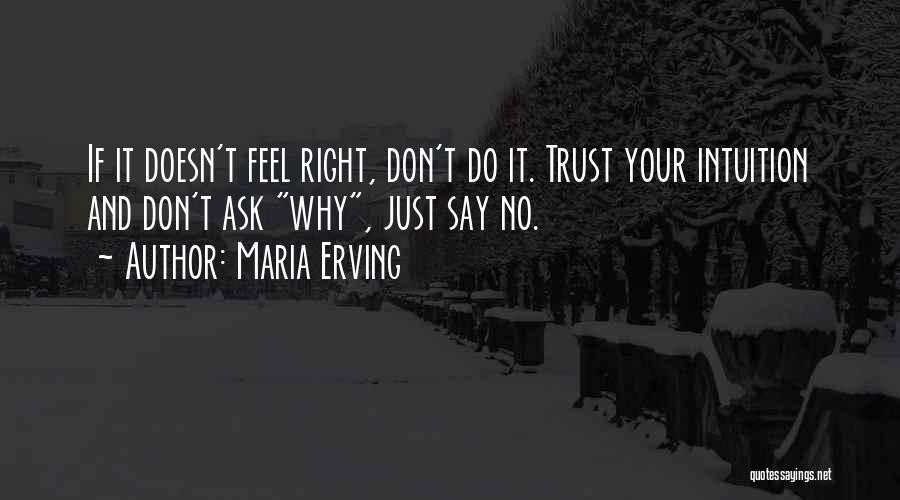 Just Doesn't Feel Right Quotes By Maria Erving