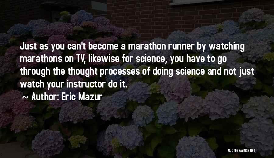 Just Doing It Quotes By Eric Mazur