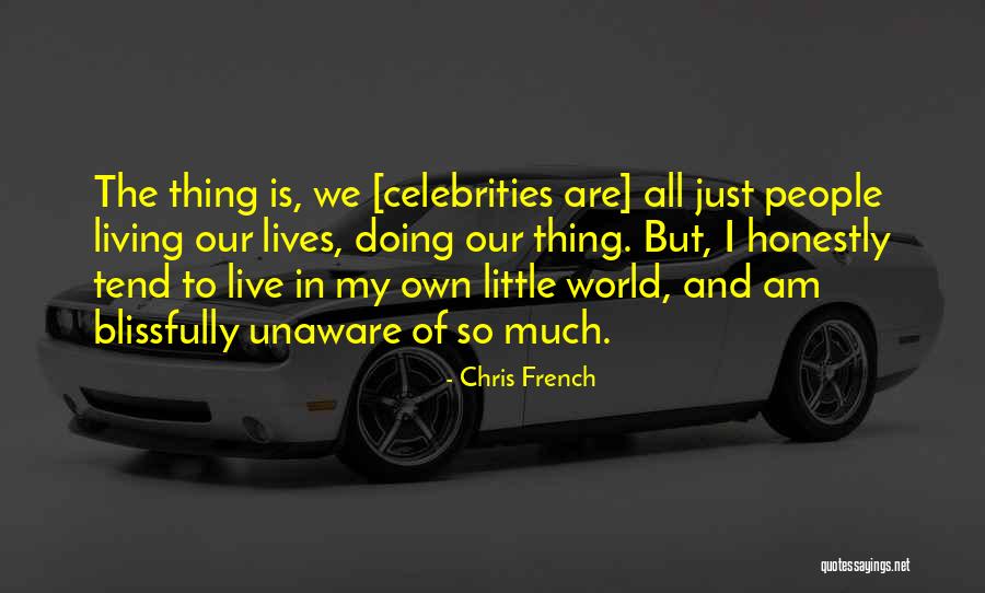 Just Doing My Own Thing Quotes By Chris French Just Doing My Own Thing Quotes By Chris French