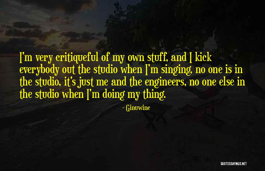 Just Doing My Own Thing Quotes By Ginuwine Just Doing My Own Thing Quotes By Ginuwine