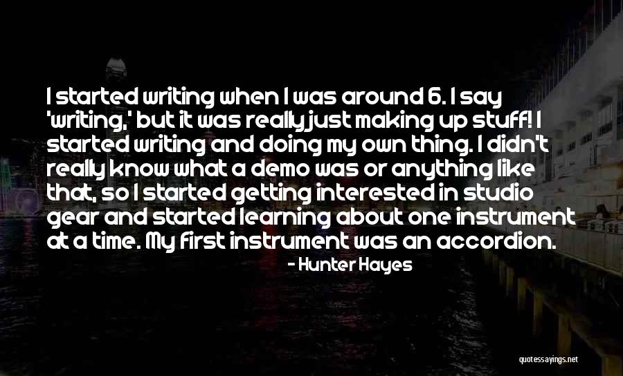 Just Doing My Own Thing Quotes By Hunter Hayes Just Doing My Own Thing Quotes By Hunter Hayes