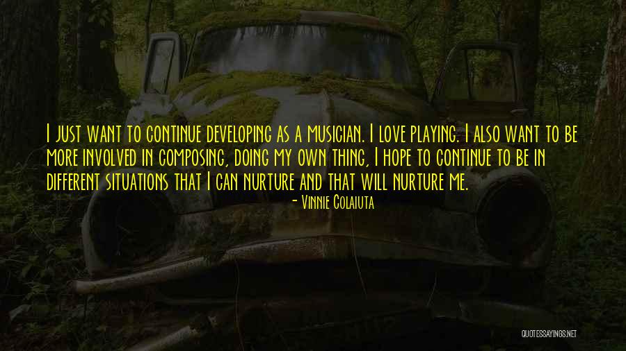Just Doing My Own Thing Quotes By Vinnie Colaiuta Just Doing My Own Thing Quotes By Vinnie Colaiuta