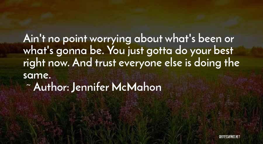 Just Doing Your Best Quotes By Jennifer McMahon