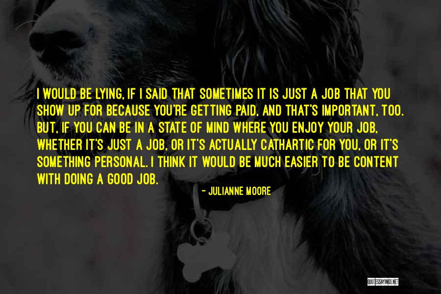 Just Doing Your Job Quotes By Julianne Moore