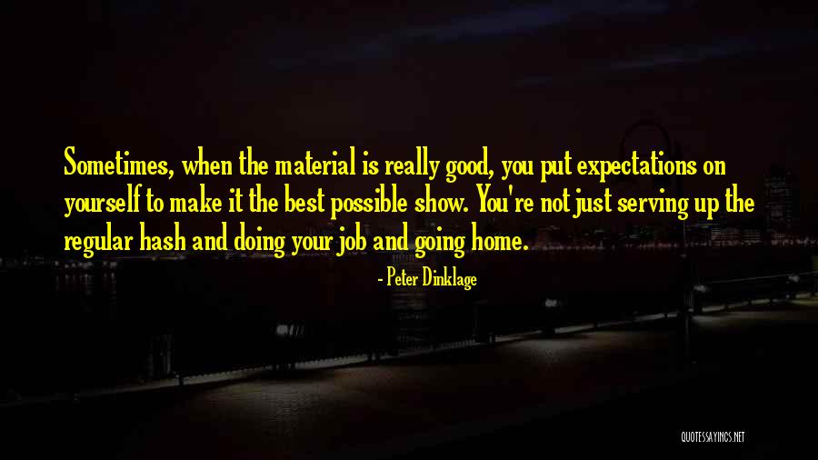 Just Doing Your Job Quotes By Peter Dinklage