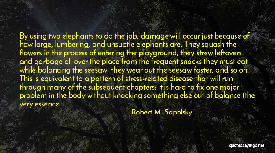 Just Doing Your Job Quotes By Robert M. Sapolsky