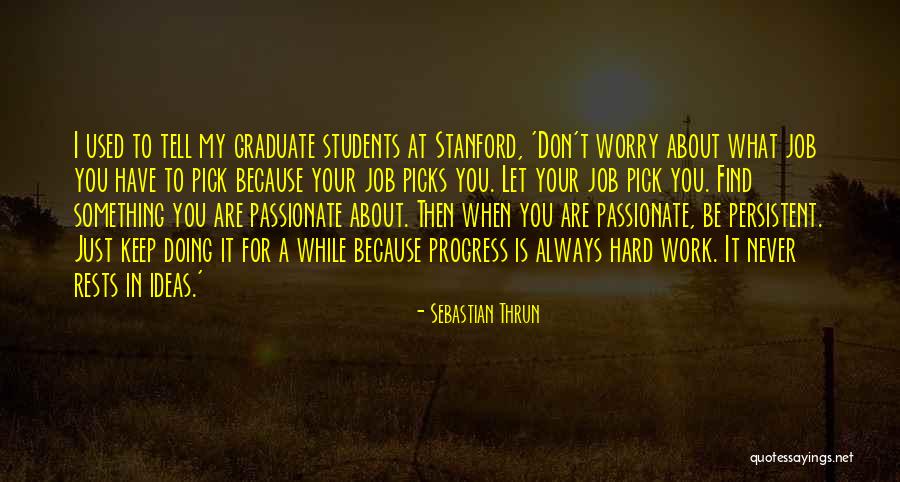 Just Doing Your Job Quotes By Sebastian Thrun