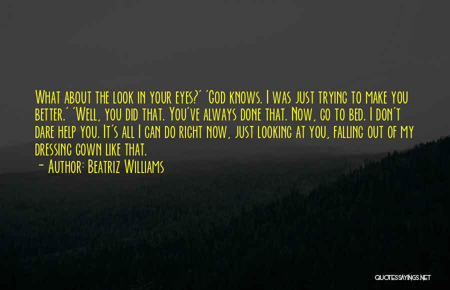 Just Done Trying Quotes By Beatriz Williams