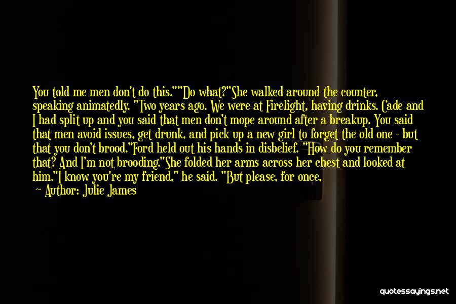 Just Don't Forget Me Quotes By Julie James
