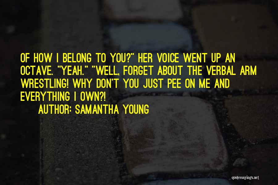 Just Don't Forget Me Quotes By Samantha Young