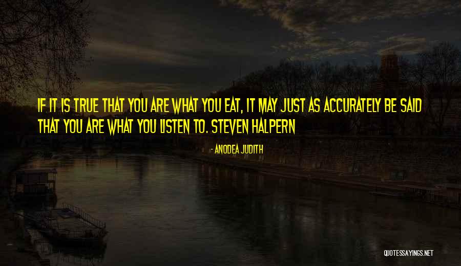 Just Eat It Quotes By Anodea Judith Just Eat It Quotes By Anodea Judith