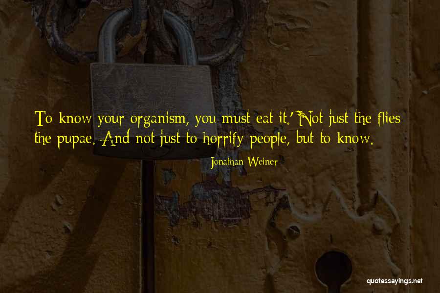 Just Eat It Quotes By Jonathan Weiner Just Eat It Quotes By Jonathan Weiner