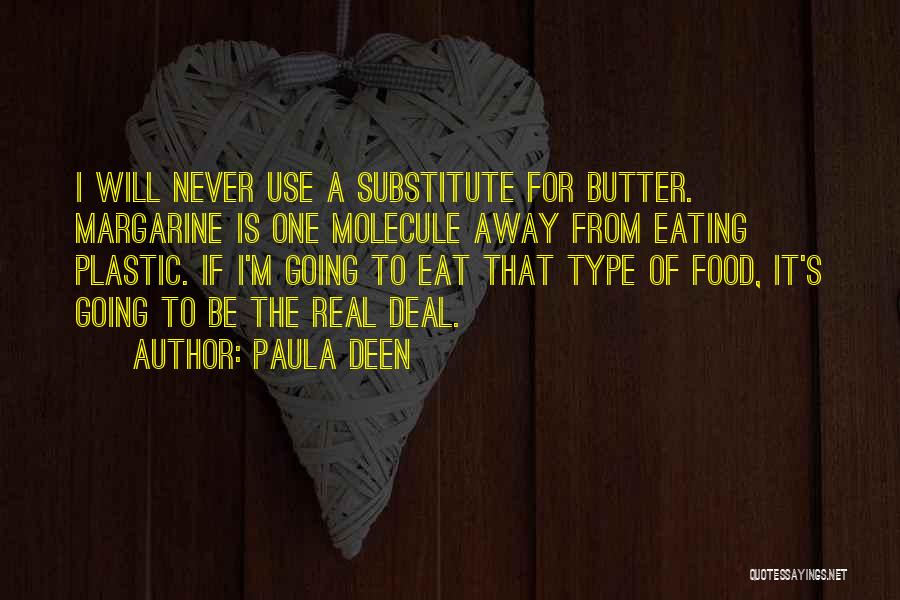 Just Eat Real Food Quotes By Paula Deen