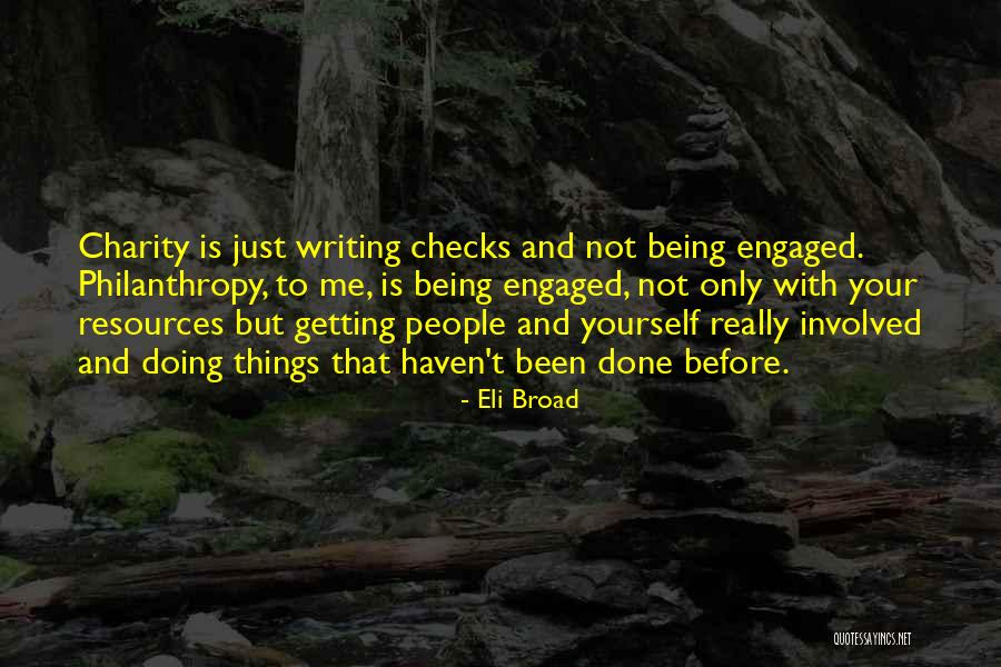 Just Engaged Quotes By Eli Broad Just Engaged Quotes By Eli Broad