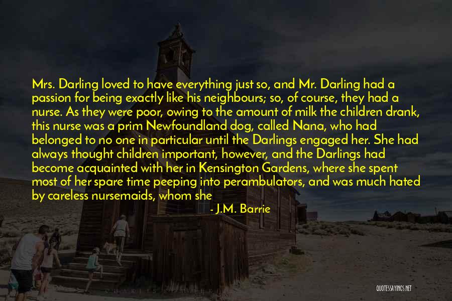 Just Engaged Quotes By J.M. Barrie Just Engaged Quotes By J.M. Barrie