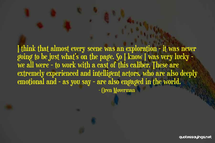 Just Engaged Quotes By Oren Moverman Just Engaged Quotes By Oren Moverman