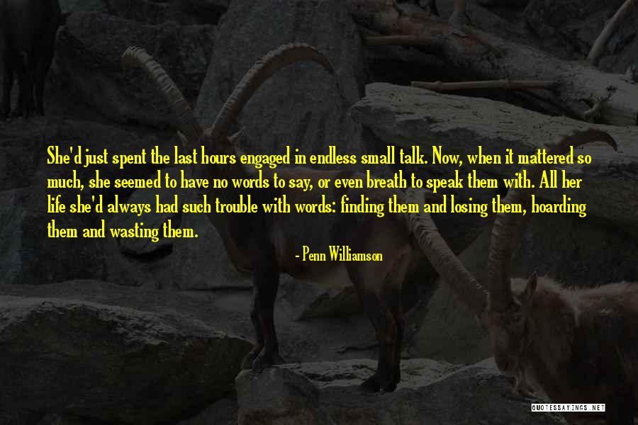 Just Engaged Quotes By Penn Williamson Just Engaged Quotes By Penn Williamson