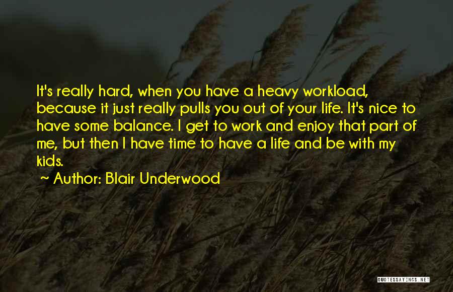 Just Enjoy Life Quotes By Blair Underwood