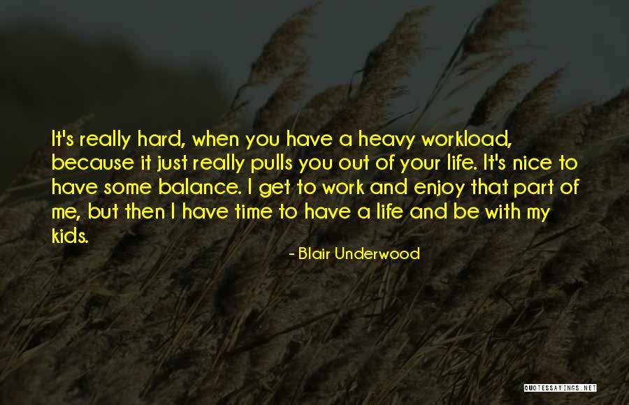 Just Enjoy Life Quotes By Blair Underwood