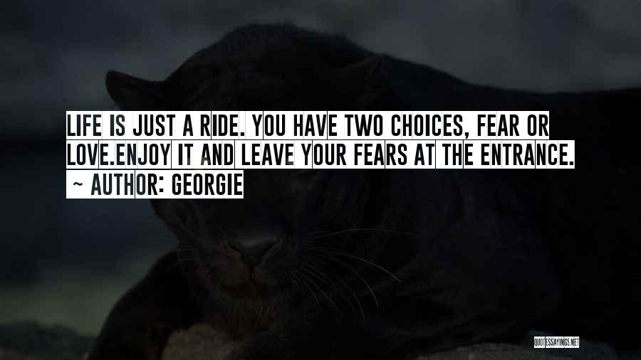 Just Enjoy The Ride Quotes By Georgie