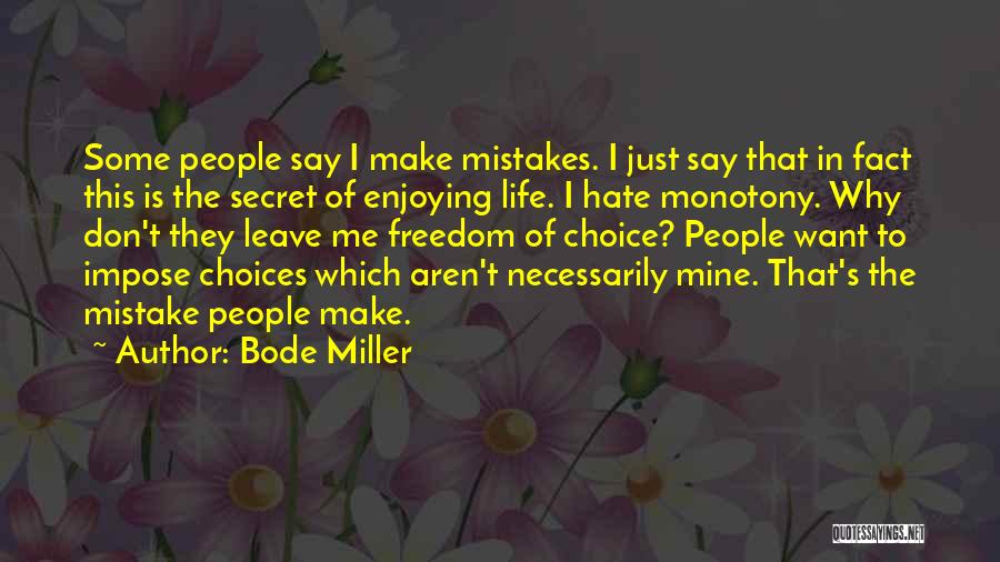 Just Enjoying Life Quotes By Bode Miller