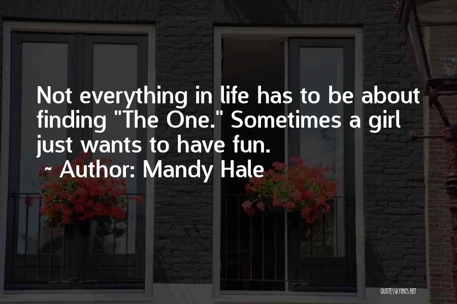 Just Enjoying Life Quotes By Mandy Hale