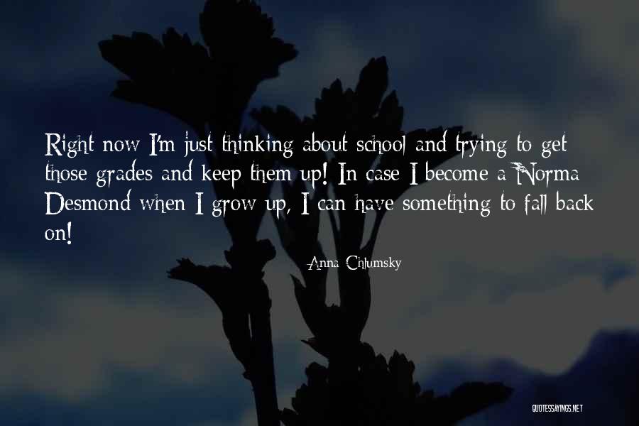 Just Fall Back Quotes By Anna Chlumsky Just Fall Back Quotes By Anna Chlumsky
