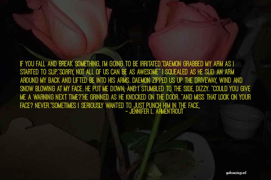 Just Fall Back Quotes By Jennifer L. Armentrout Just Fall Back Quotes By Jennifer L. Armentrout