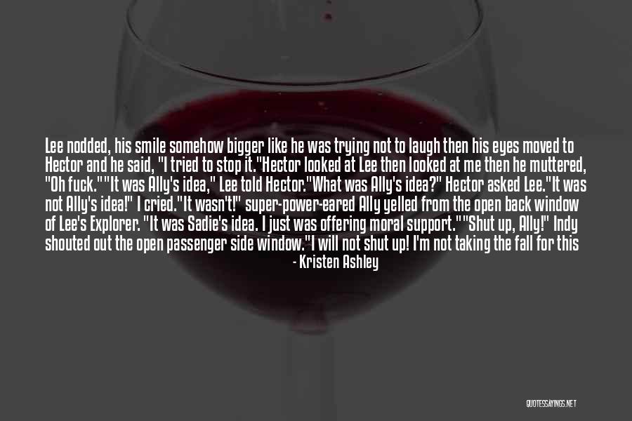 Just Fall Back Quotes By Kristen Ashley Just Fall Back Quotes By Kristen Ashley