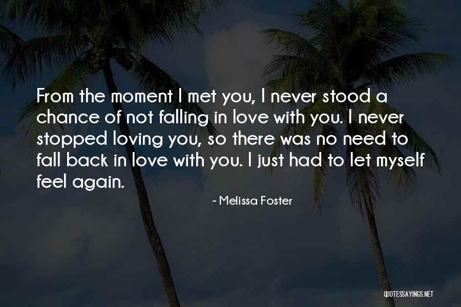 Just Fall Back Quotes By Melissa Foster Just Fall Back Quotes By Melissa Foster