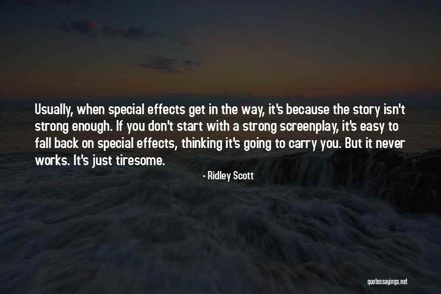 Just Fall Back Quotes By Ridley Scott Just Fall Back Quotes By Ridley Scott