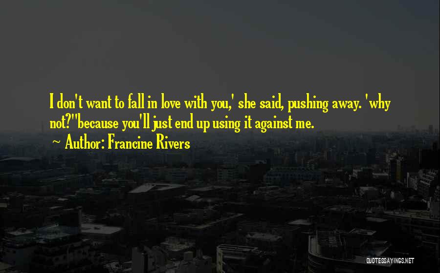 Just Falling In Love Quotes By Francine Rivers